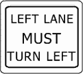 Left lane must turn left sign