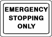 Emergency Stopping Only sign